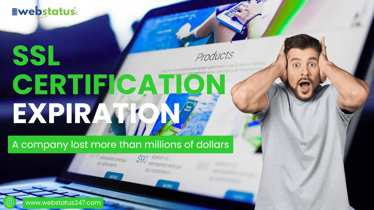 SSL Monitoring Expiration: A Company Lost Millions of Dollars